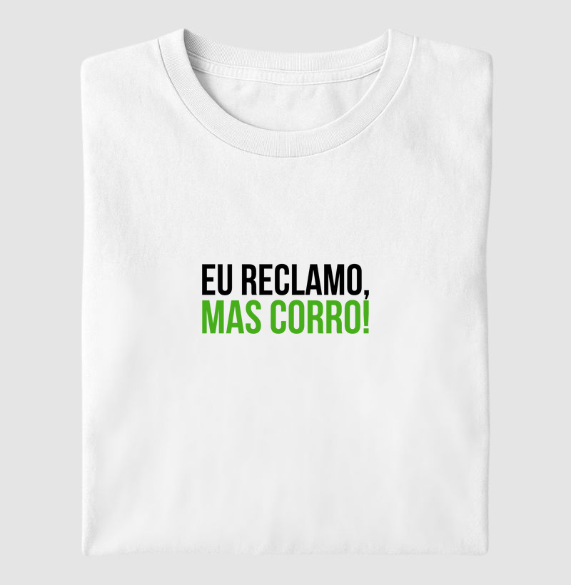 Eu Reclamo, Mas Corro
