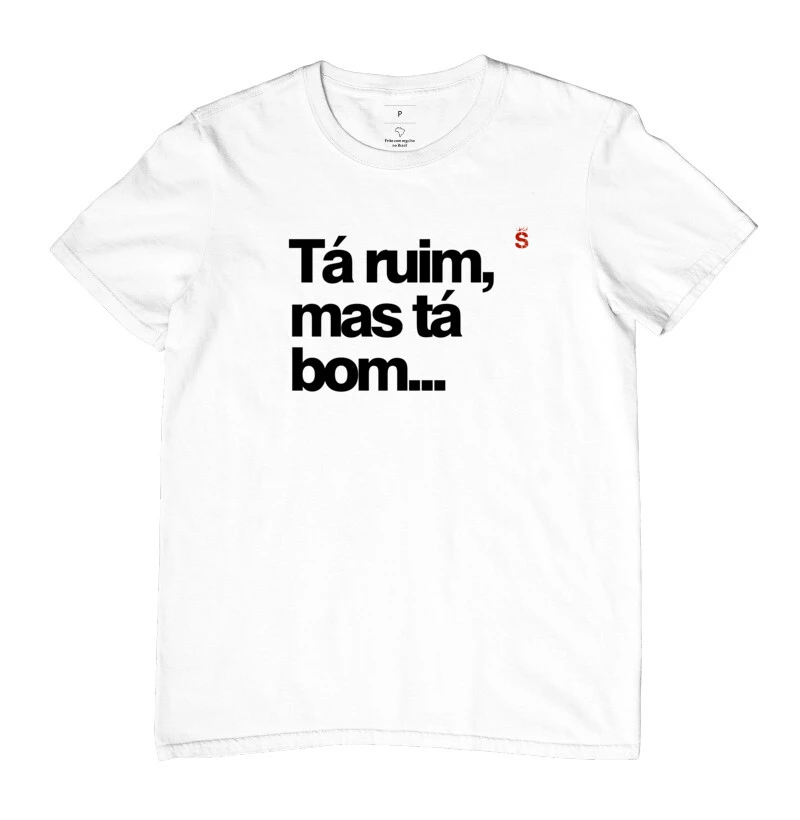 Tá ruim mas tá bom