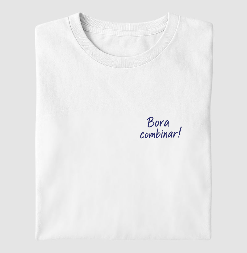 bora combinar !