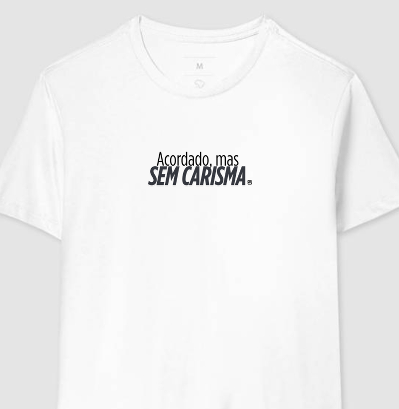 Camiseta Acordado, mas sem carisma Minimalista