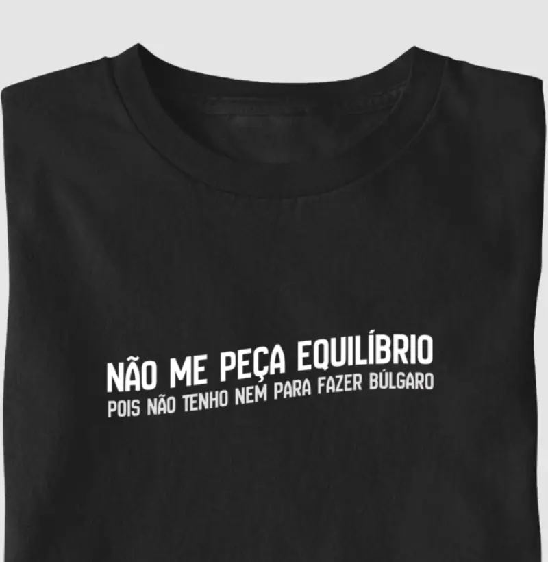 Não me peça equilíbrio