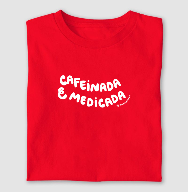 Cafeinada e Medicada