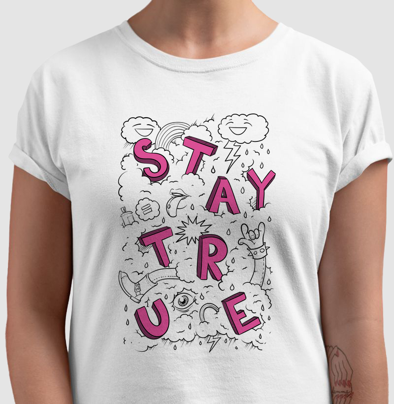 STAY TRUE