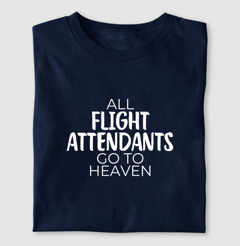 All Flight Attendants Go to Heaven