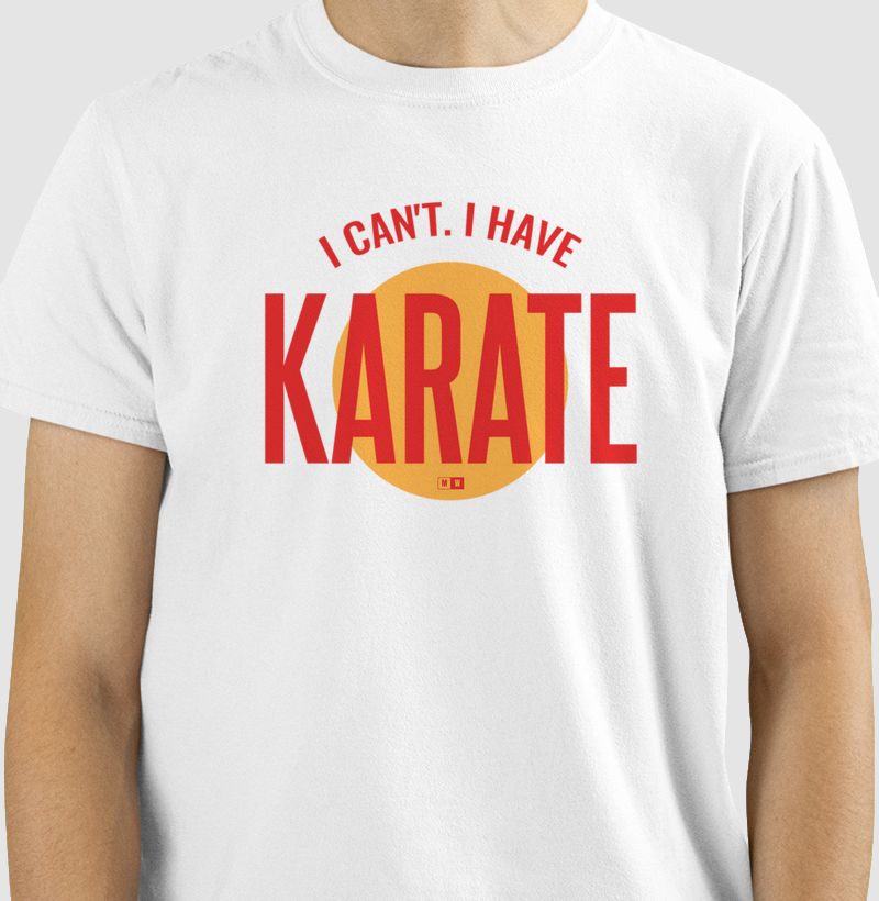 I HAVE KARATE