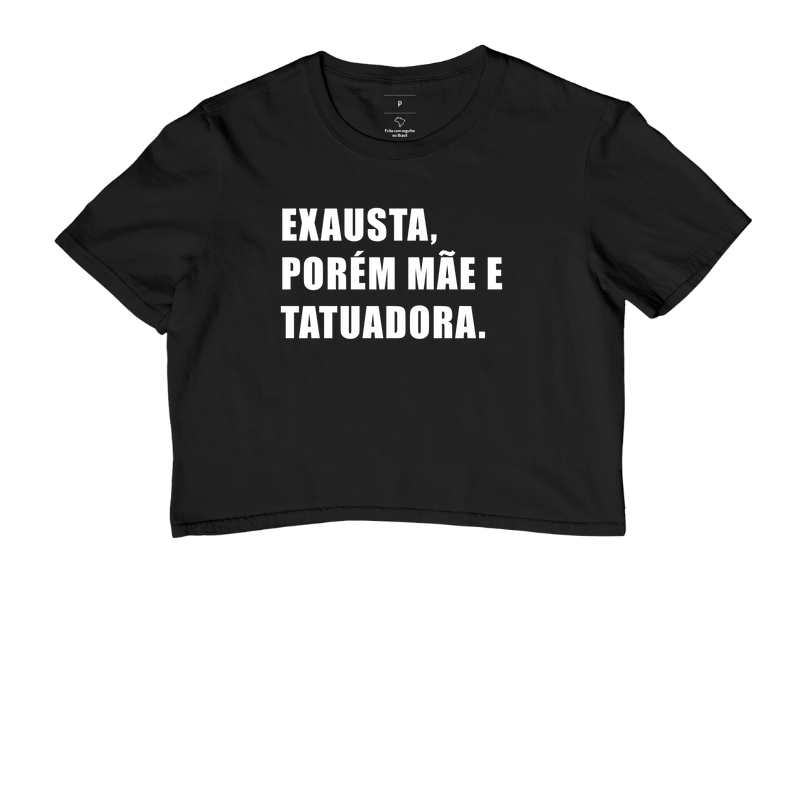 Exausta, porém mãe e tatuadora. 