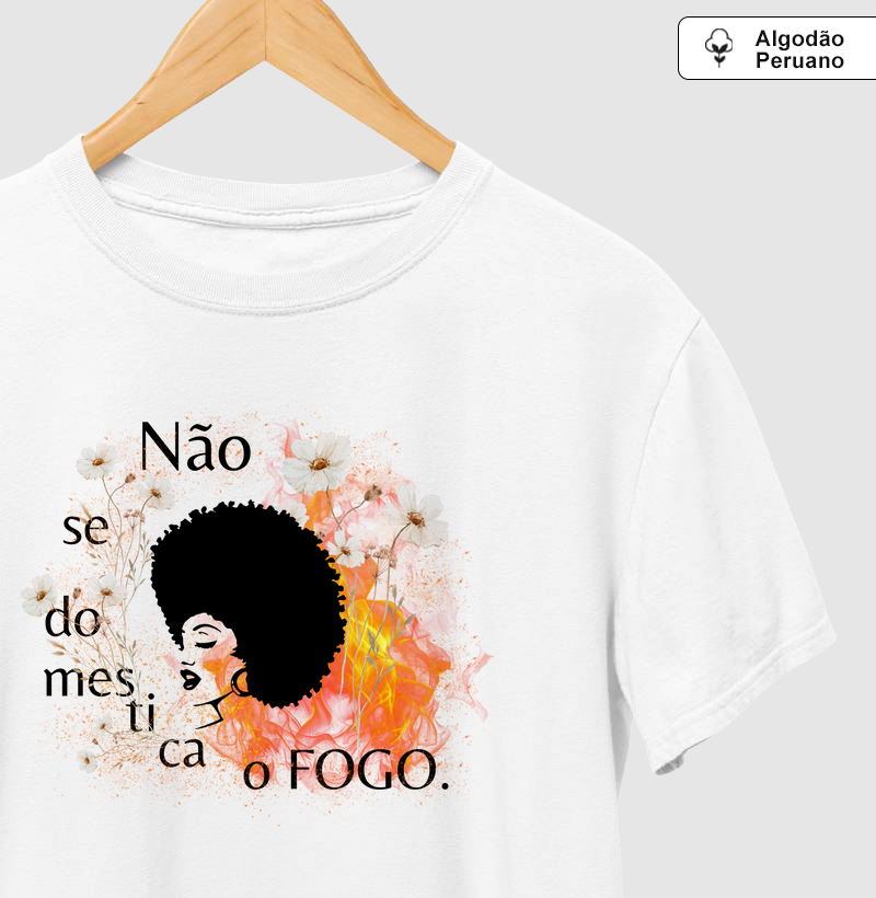 Não se domestica o fogo