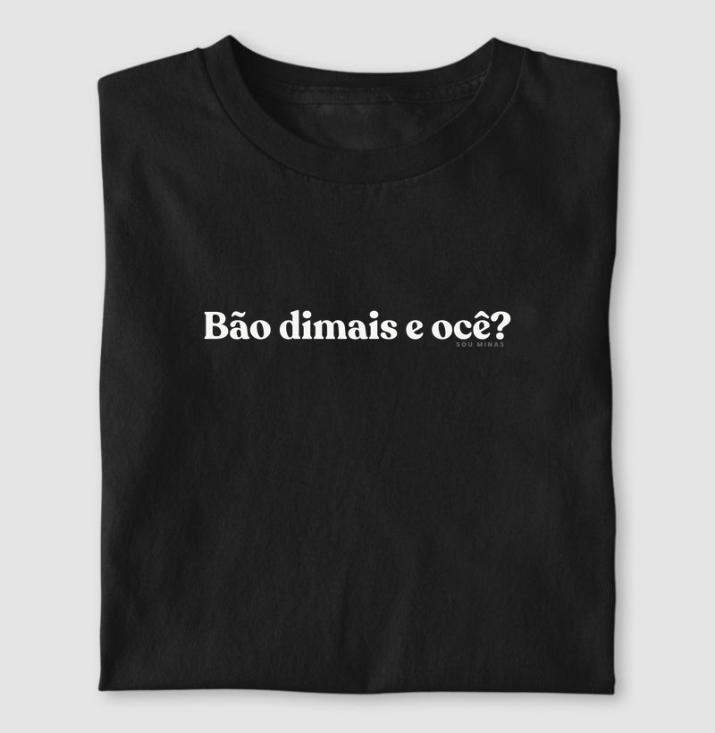 Bão dimais e ocê?