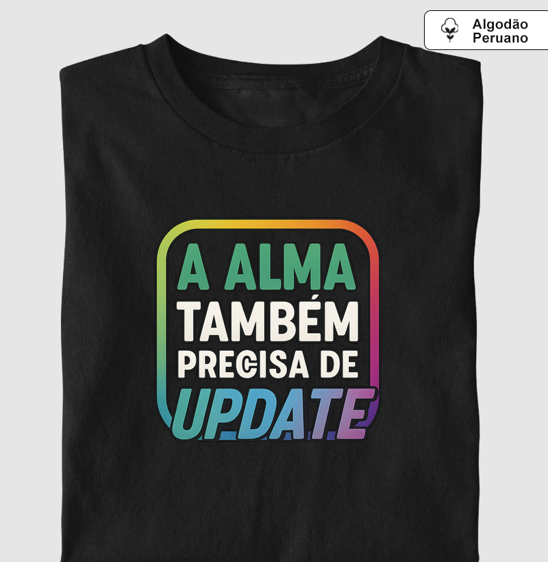 A Alma Também Precisa de Update