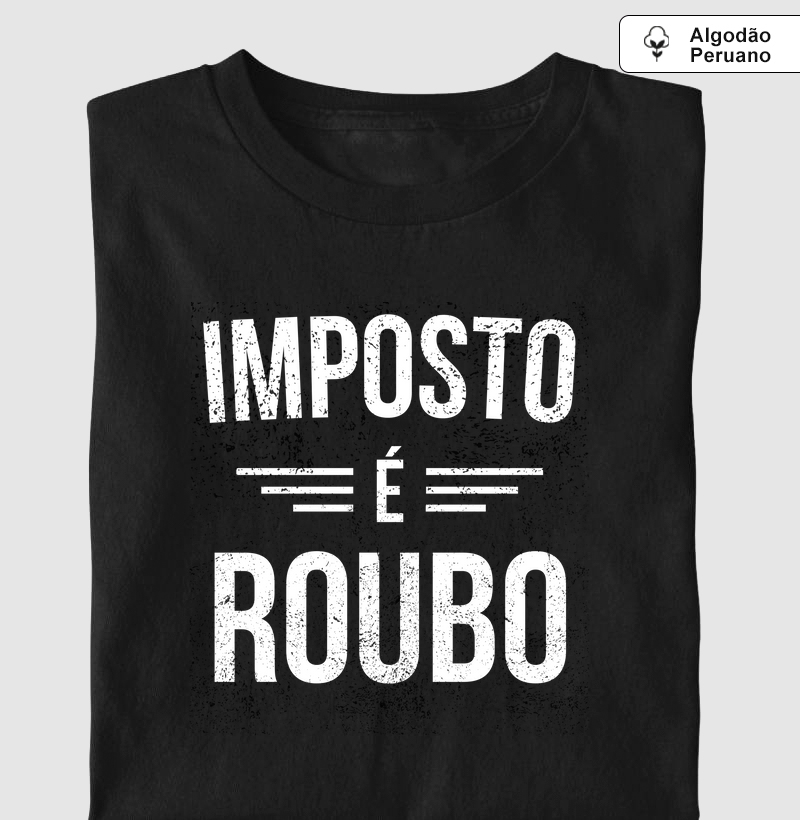 Imposto é Roubo