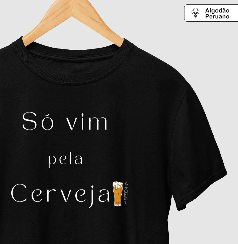 Só vim pela cerveja