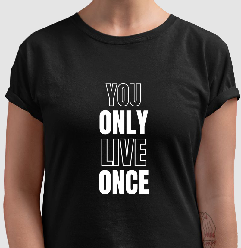 Camiseta You Only Live Once preta