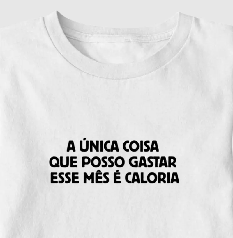 Só posso gastar caloria