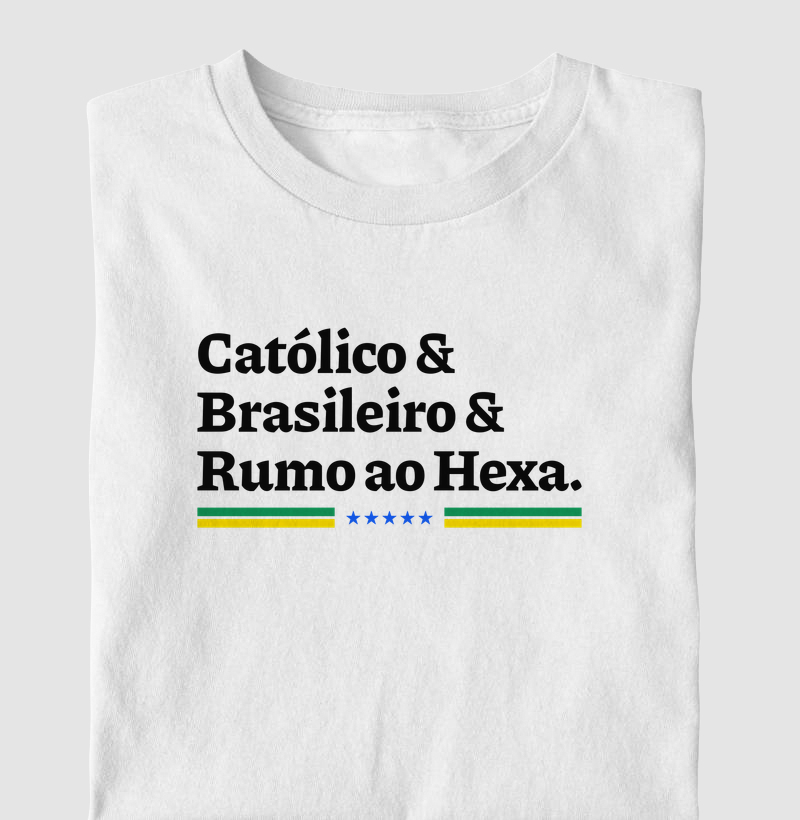 Católico, Brasileiro e Rumo ao Hexa