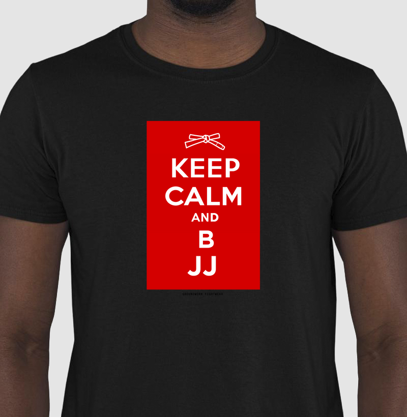 Keep Calm and Bjj