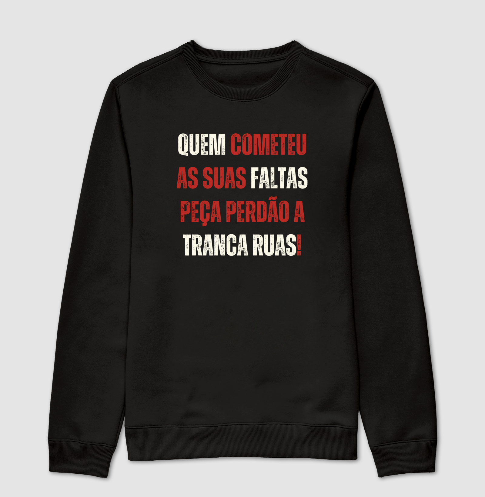 Peça perdão a tranca ruas