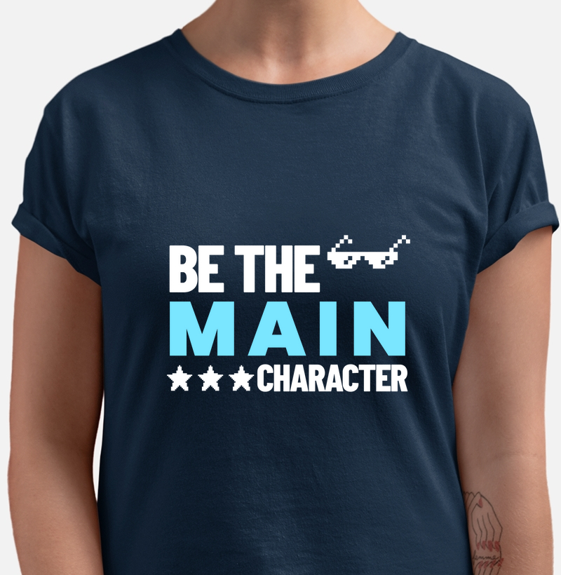Be the Main Character - Seu Estilo, Sua Regra