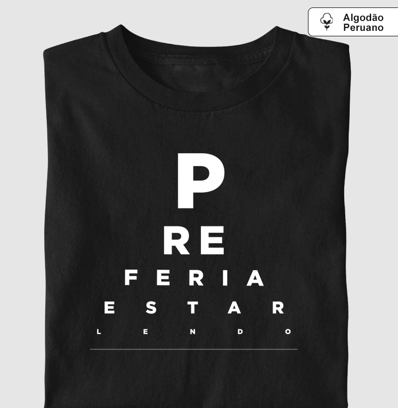 Camiseta - Preferia Estar Lendo