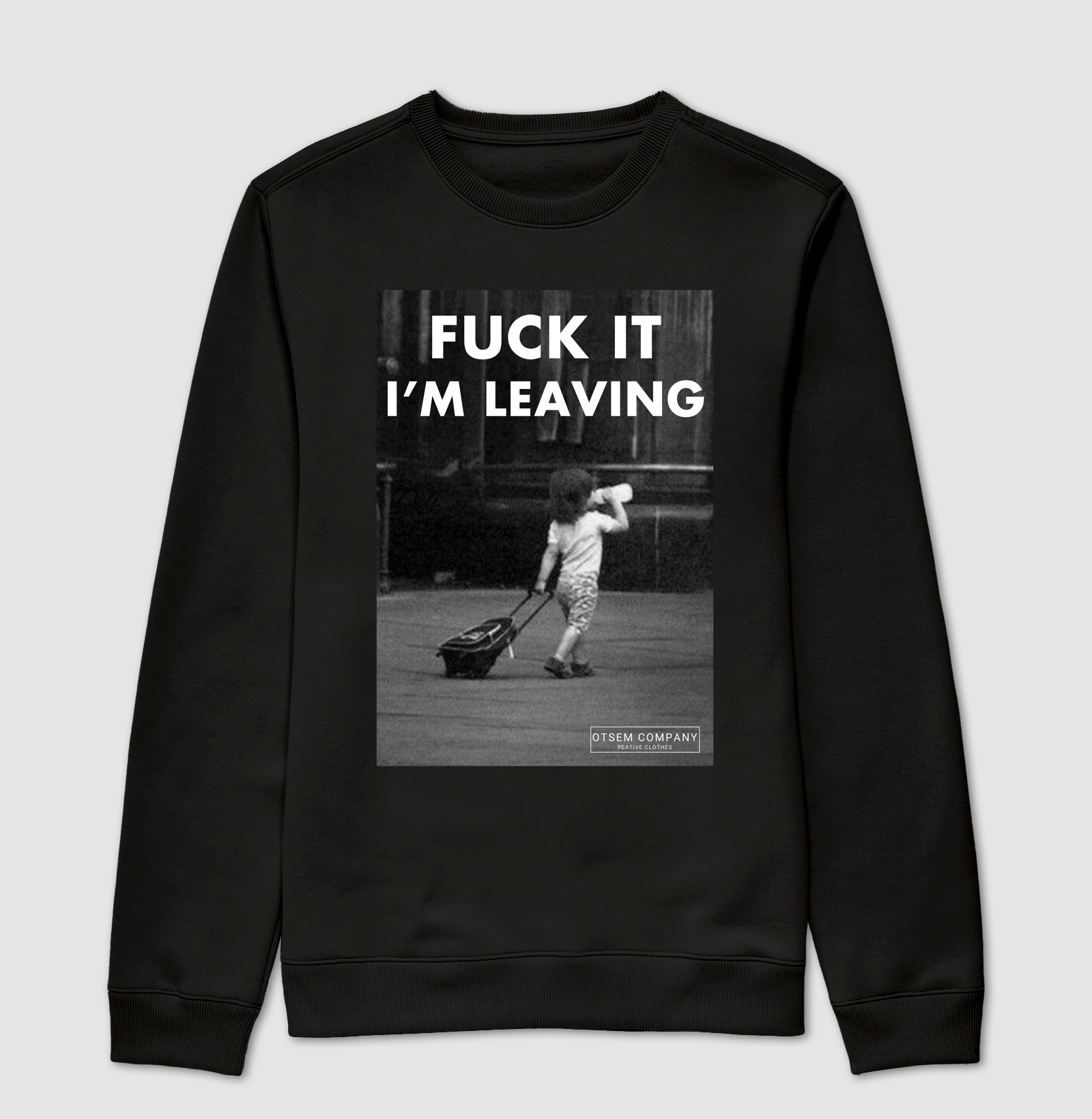 Fuck it i'm leaving