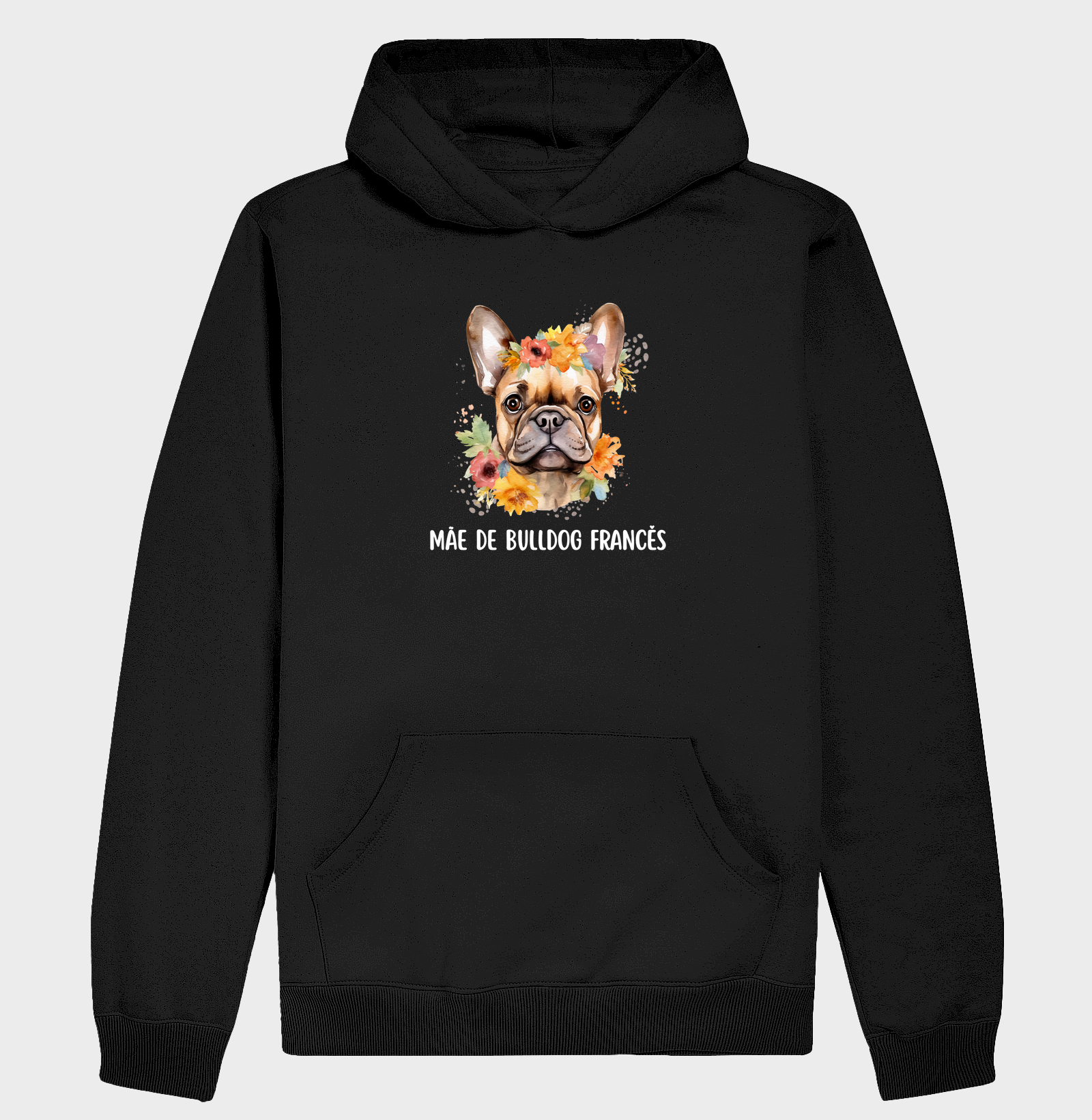 Hoodie Moletom: Mãe de Bulldog Francês