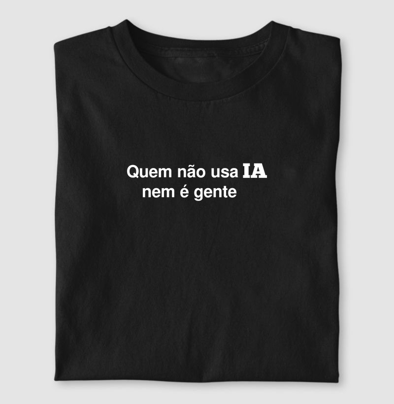 Quem não usa IA nem é gente