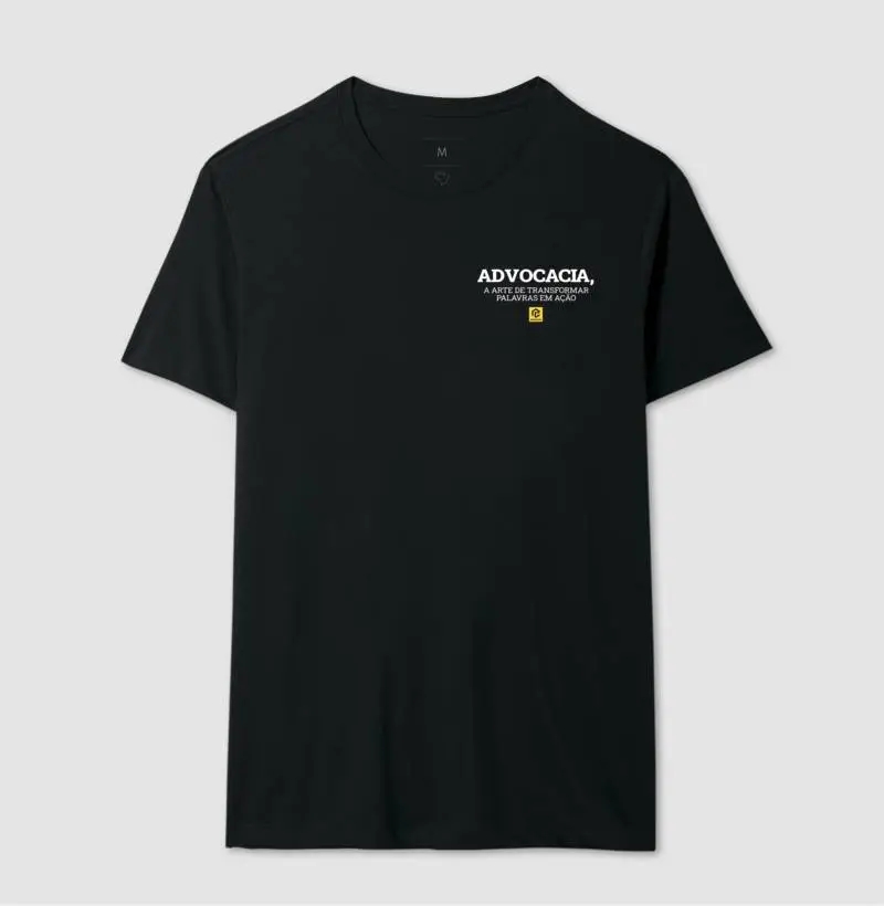 Camiseta “Advocacia, a arte de transformar palavras em ação”