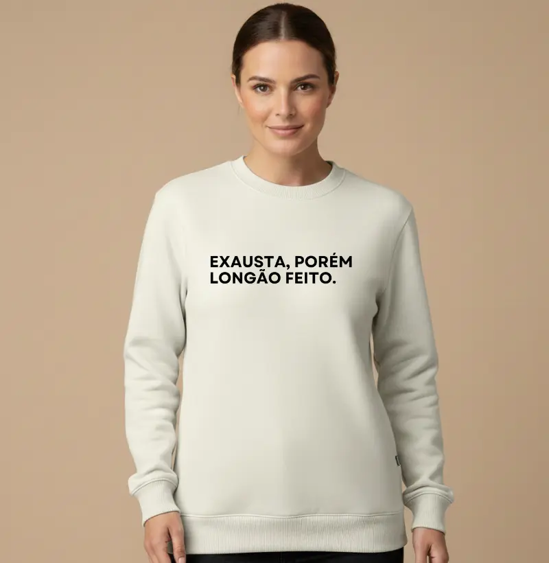 Exausta, Porém Longão Feito