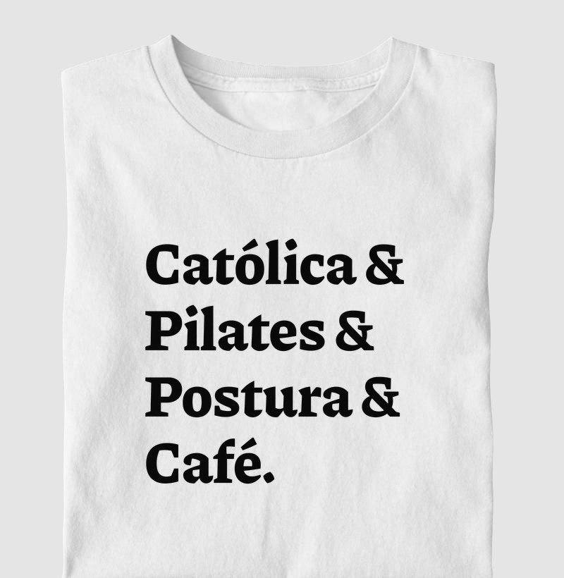 Católica & Pilates & Postura & Café