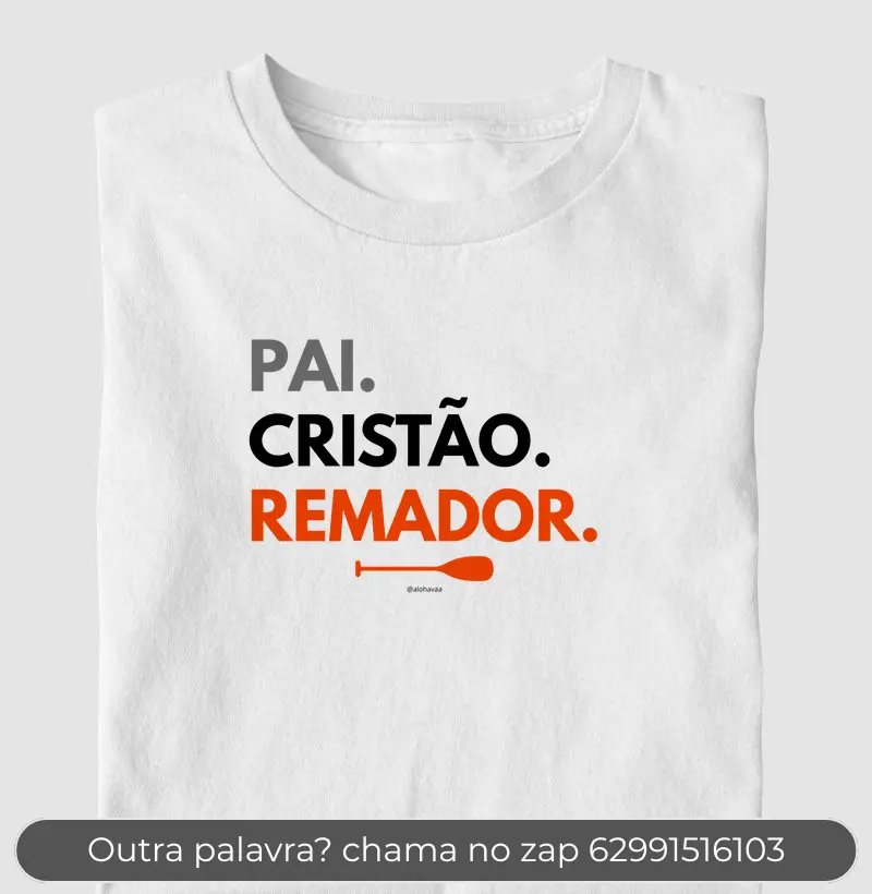 Pai. Cristão. Remador.