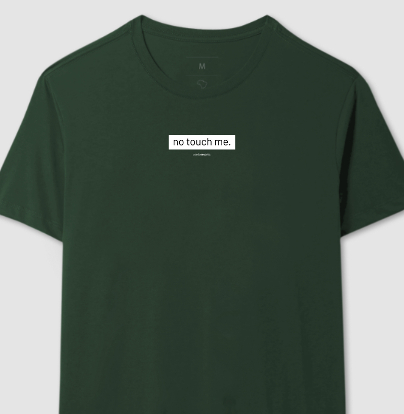 no touch me