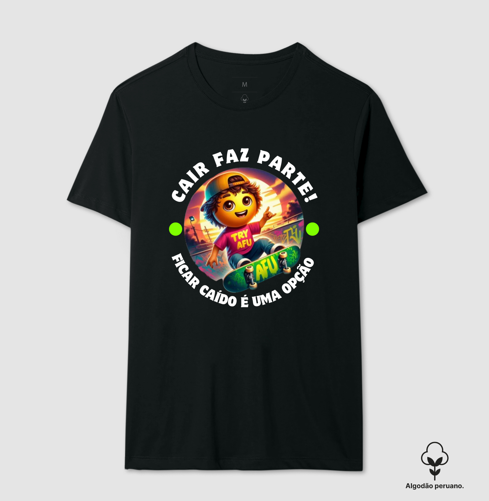  🔥 🛹Camiseta Estampa Exclusiva Try Afú – "Cair faz parte, permanecer caído é uma opção".🛹 🔥 