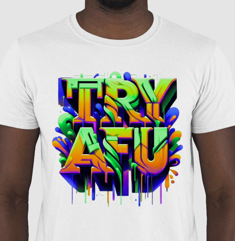 🔥 Camiseta Estampada Try Afú – Apenas Quem Sabe o Que É "Try Afú" Reconhece a Qualidade e o Estilo Desta Pano! 🔥