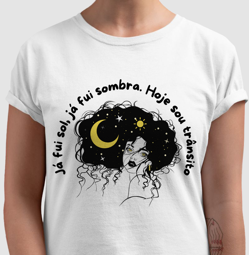 Já fui sol, já fui sombra. Hoje sou trânsito.
