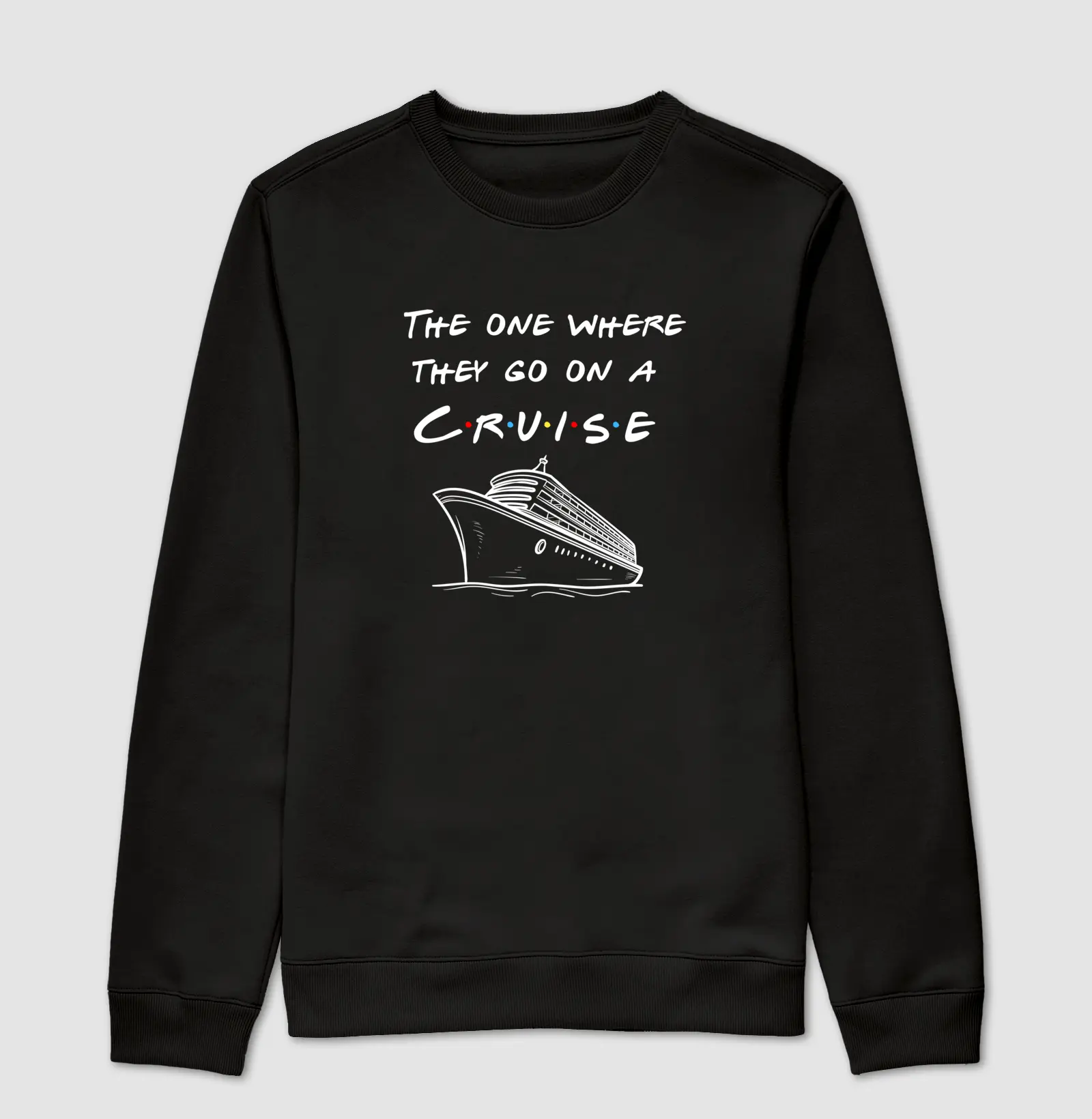 The one they go on a cruise