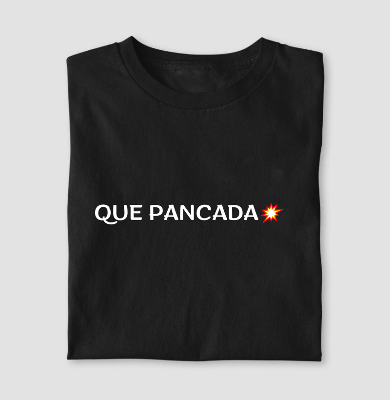 Camiseta Que Pancada 