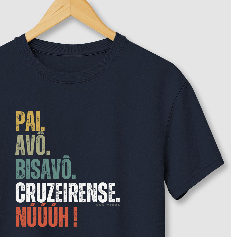 Pai. Avô. Bisavô. Cruzeirense. Núúúh!