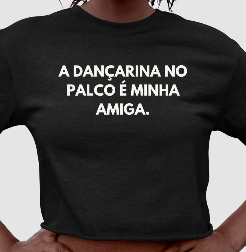 A dançarina no palco é minha amiga