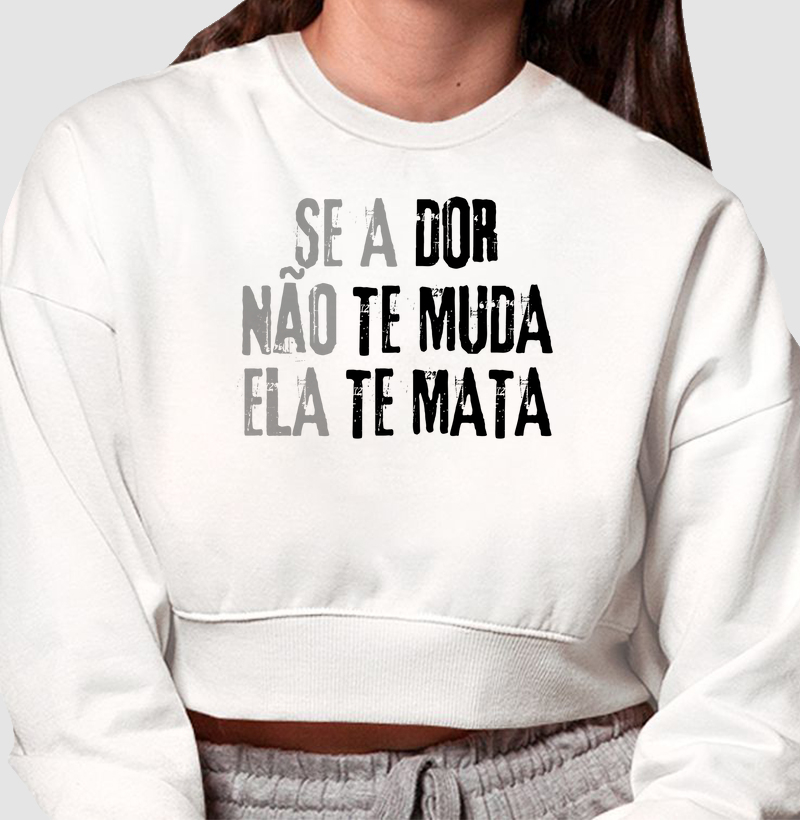 Se a dor não te muda, ela te mata