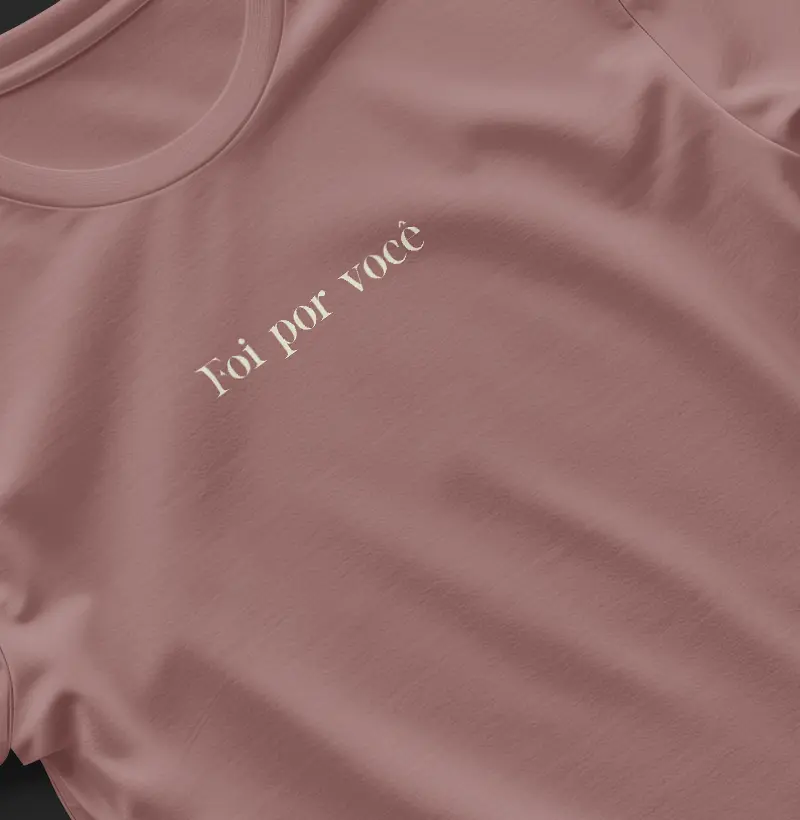 Blusa Foi por você