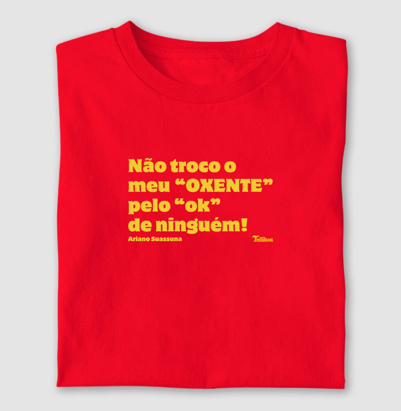 Camiseta "oxente"