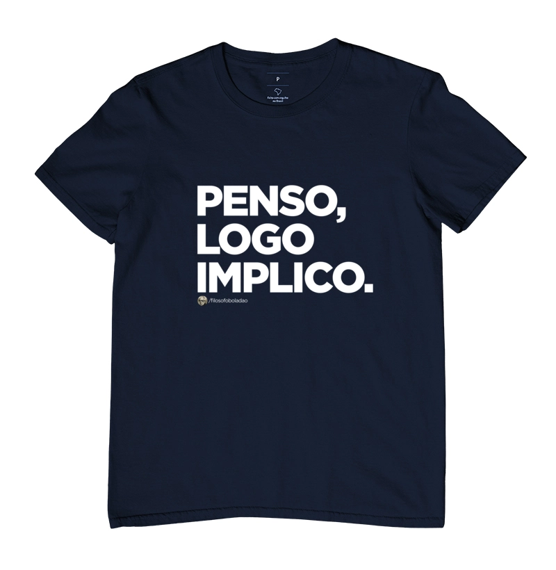 Penso, logo implico.