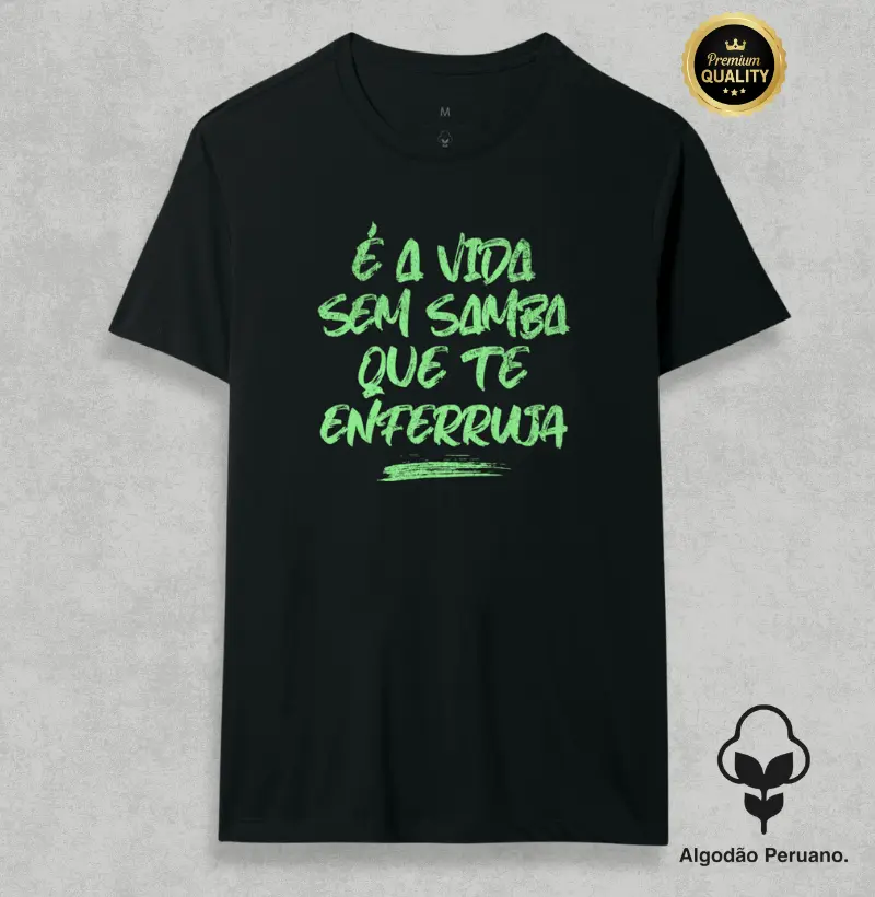 É a vida sem Samba que te enferruja