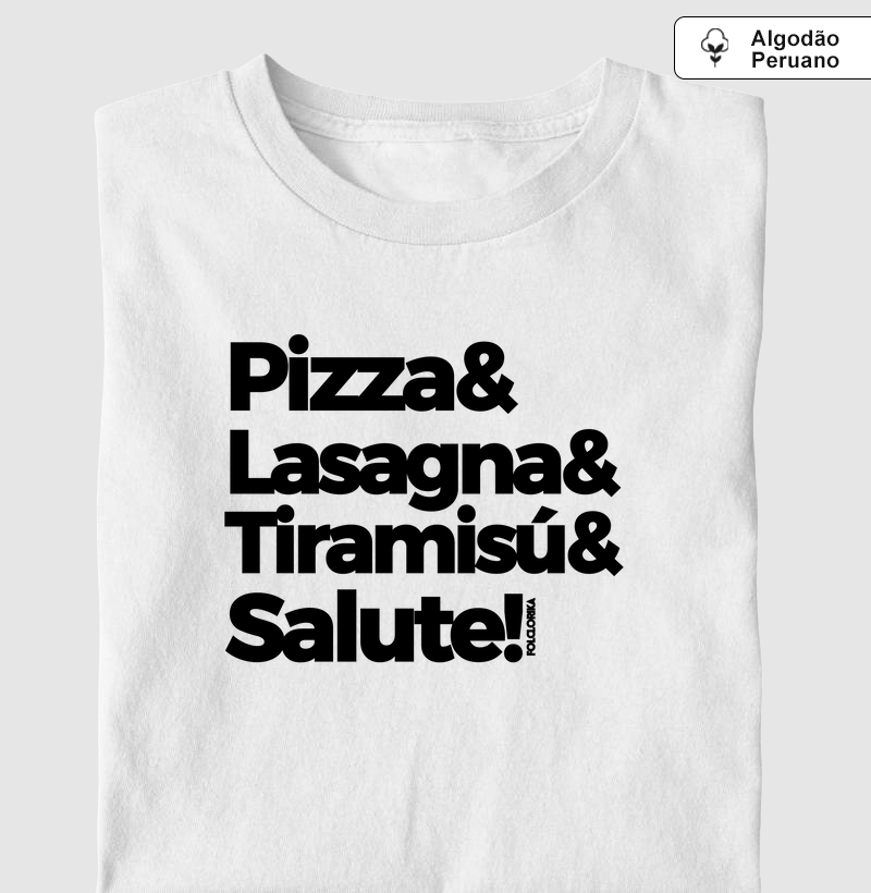 Pizza & Lasagna& Tiramisú& Salute!