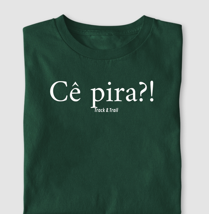 Cê pira?!