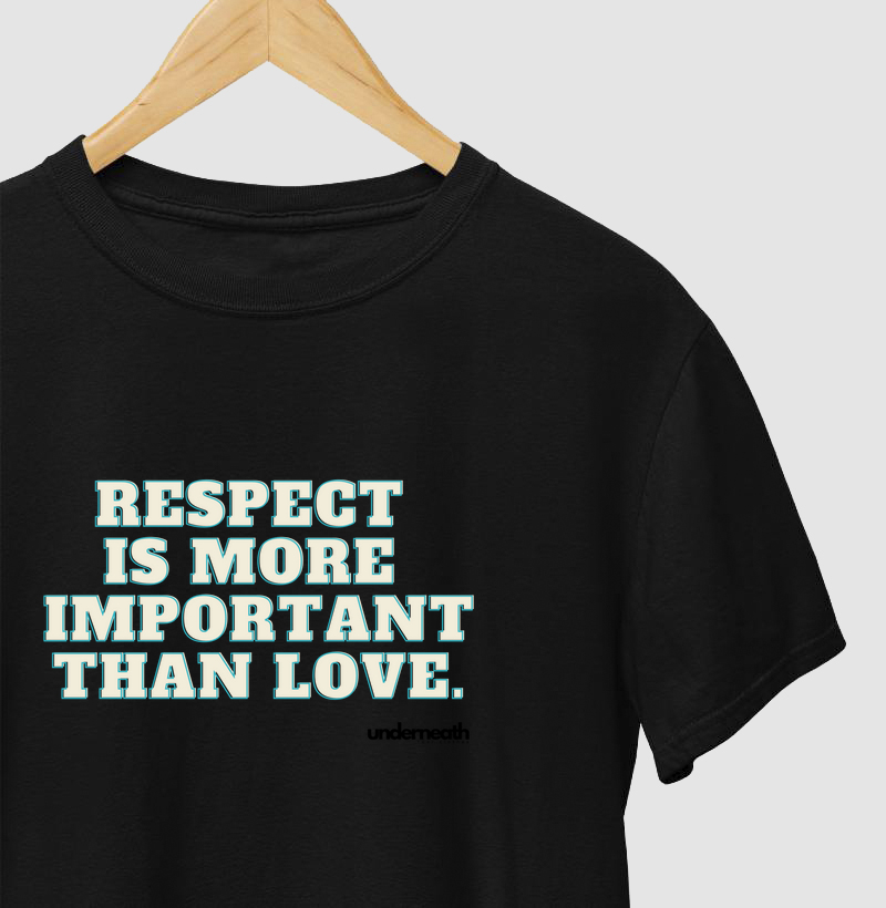 camiseta respect is more important 