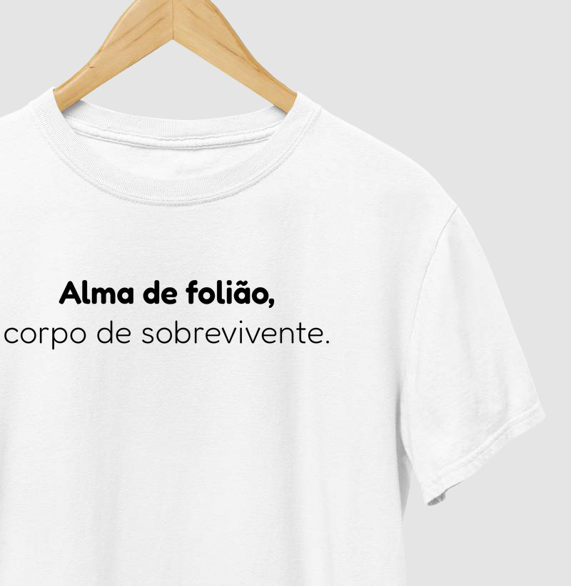 Alma de folião, corpo de sobrevivente.