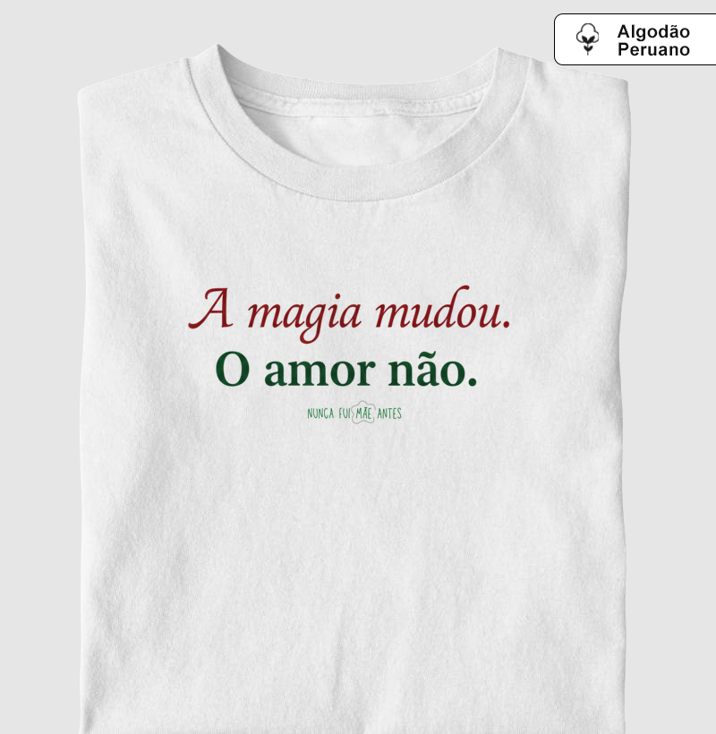 A Magia Mudou. O Amor Não.