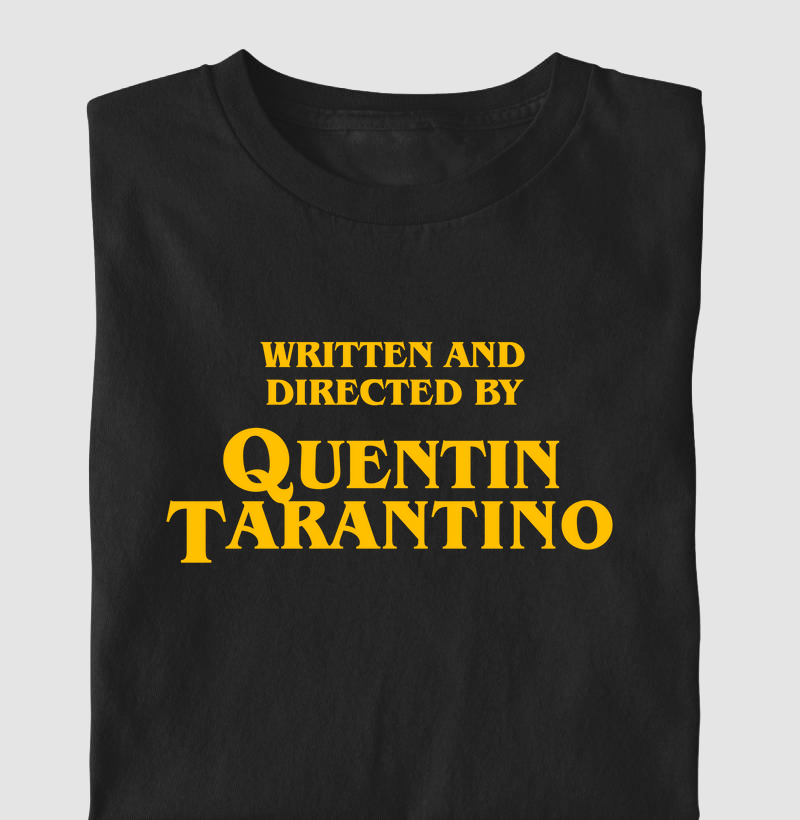 Written and Directed by Quentin Tarantino