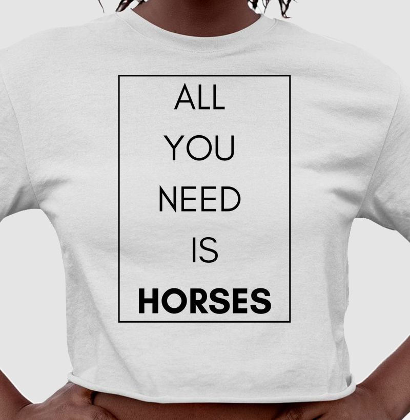 All you need is horses
