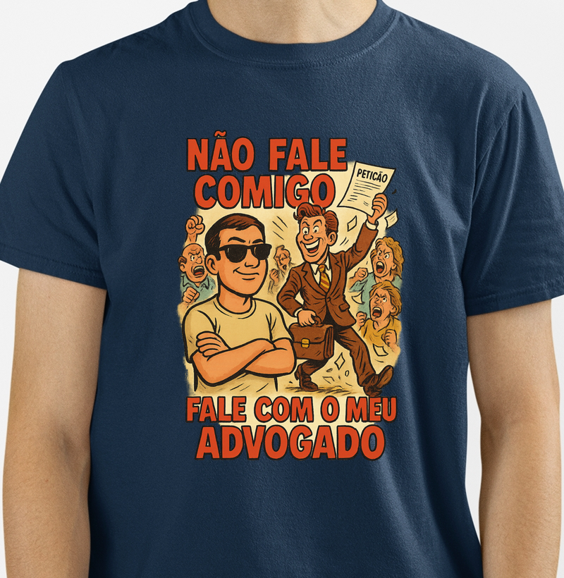 Não Fale Comigo / Fale Com o Meu Advogado